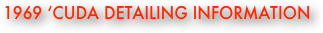1969 ‘Cuda Detailing Information